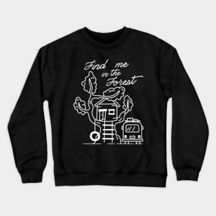 Find Me In The Forest Crewneck Sweatshirt